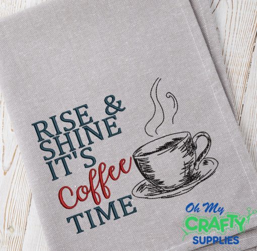 Rise & Shine it's Coffee Time 2021 Embroidery Design