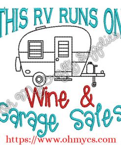This RV Runs on Wine and Garage Sales Embroidery Design