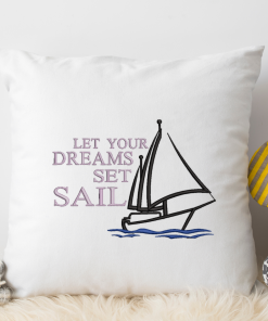 Let your Dreams set Sail Embroidery Design