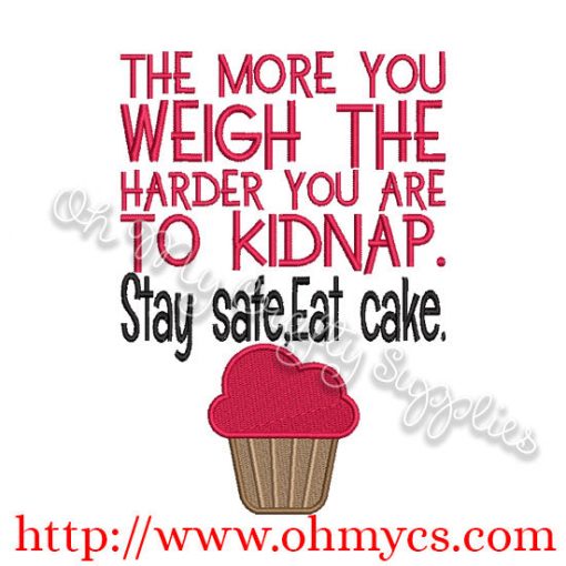 Stay Safe Eat Cake Embroidery Design