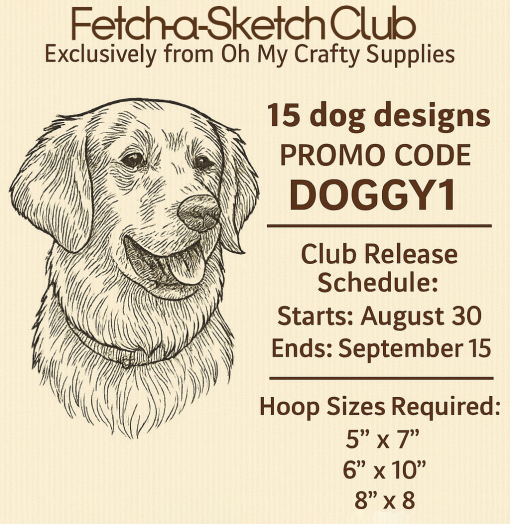 Fetch-a-Sketch Design Club (15 Designs) Start Date 8/30-End Date 9/15